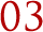 03